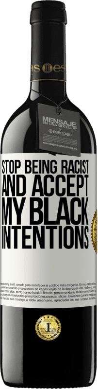 «人種差別主義者であるのをやめて、私の黒い意図を受け入れてください» REDエディション MBE 予約する