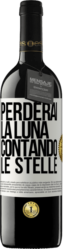 39,95 € | Vino rosso Edizione RED MBE Riserva Perderai la luna contando le stelle Etichetta Bianca. Etichetta personalizzabile Riserva 12 Mesi Raccogliere 2015 Tempranillo