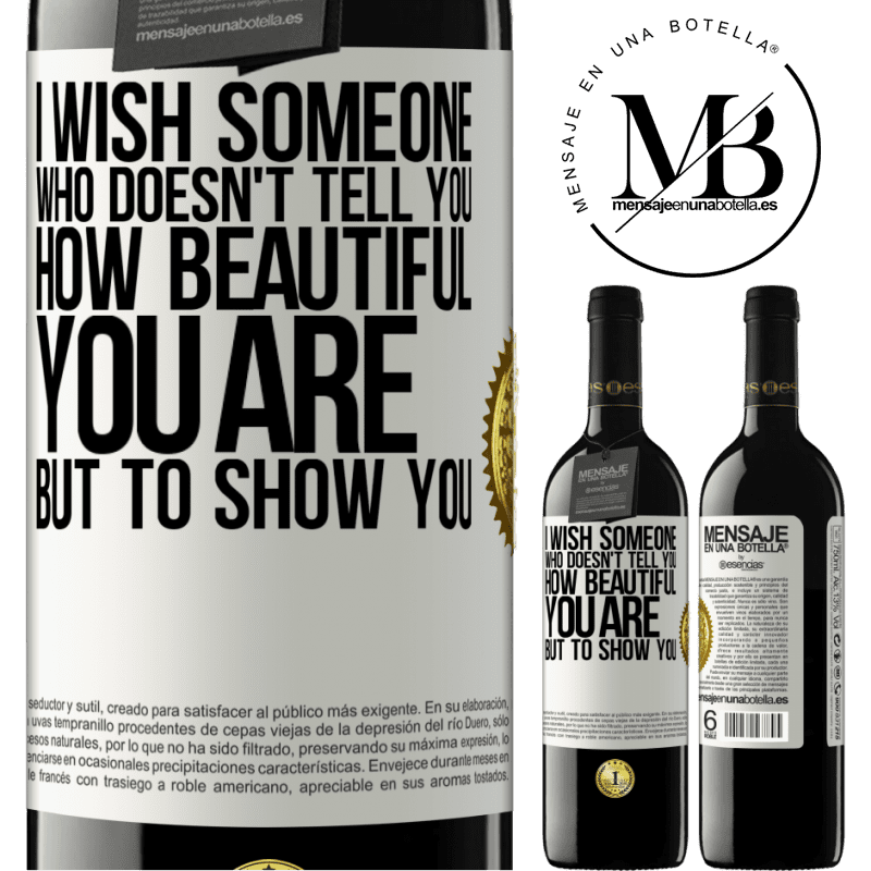 24,95 € Free Shipping | Red Wine RED Edition Crianza 6 Months I wish someone who doesn't tell you how beautiful you are, but to show you White Label. Customizable label Aging in oak barrels 6 Months Harvest 2019 Tempranillo