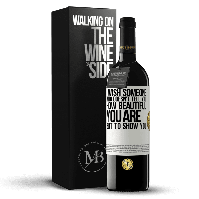 39,95 € Free Shipping | Red Wine RED Edition MBE Reserve I wish someone who doesn't tell you how beautiful you are, but to show you White Label. Customizable label Reserve 12 Months Harvest 2016 Tempranillo