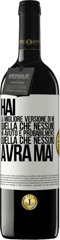 39,95 € | Vino rosso Edizione RED MBE Riserva Hai la migliore versione di me, quella che nessuno ha avuto e probabilmente quella che nessuno avrà mai Etichetta Bianca. Etichetta personalizzabile Riserva 12 Mesi Raccogliere 2015 Tempranillo