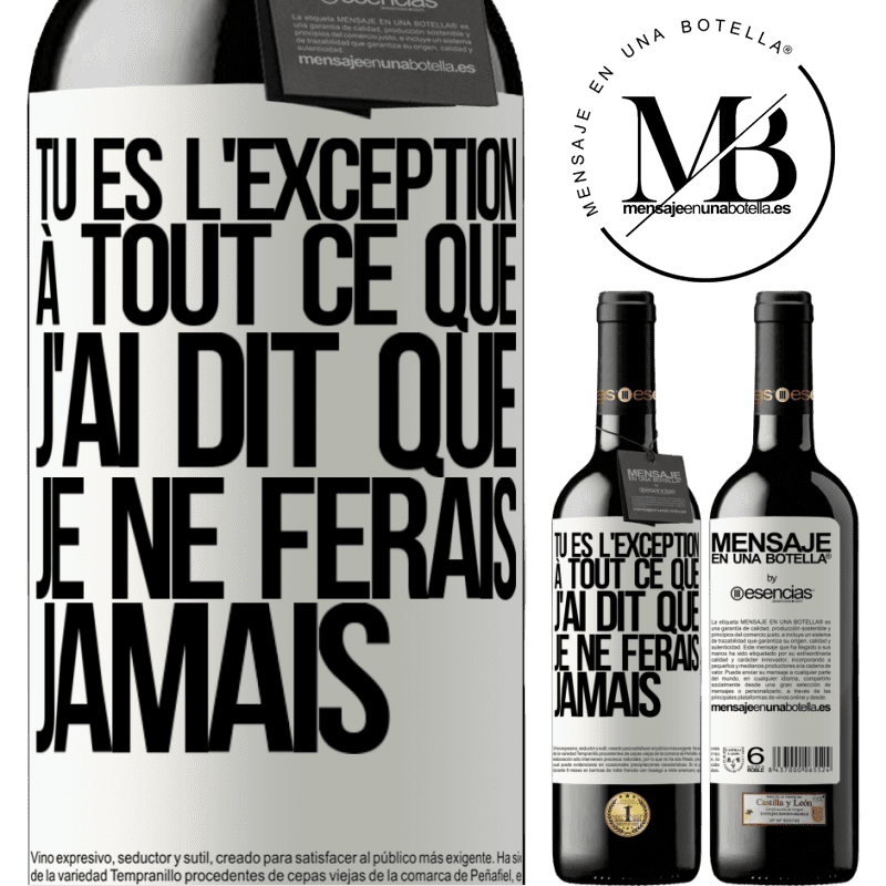 «Tu es l'exception à tout ce que j'ai dit que je ne ferais jamais» Édition RED MBE Réserve