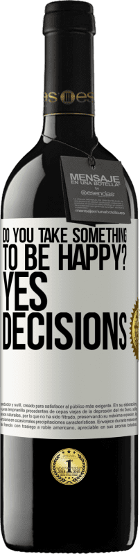 39,95 € | Red Wine RED Edition MBE Reserve do you take something to be happy? Yes, decisions White Label. Customizable label Reserve 12 Months Harvest 2015 Tempranillo