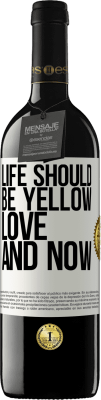 «人生は黄色でなければなりません。愛と今» REDエディション MBE 予約する
