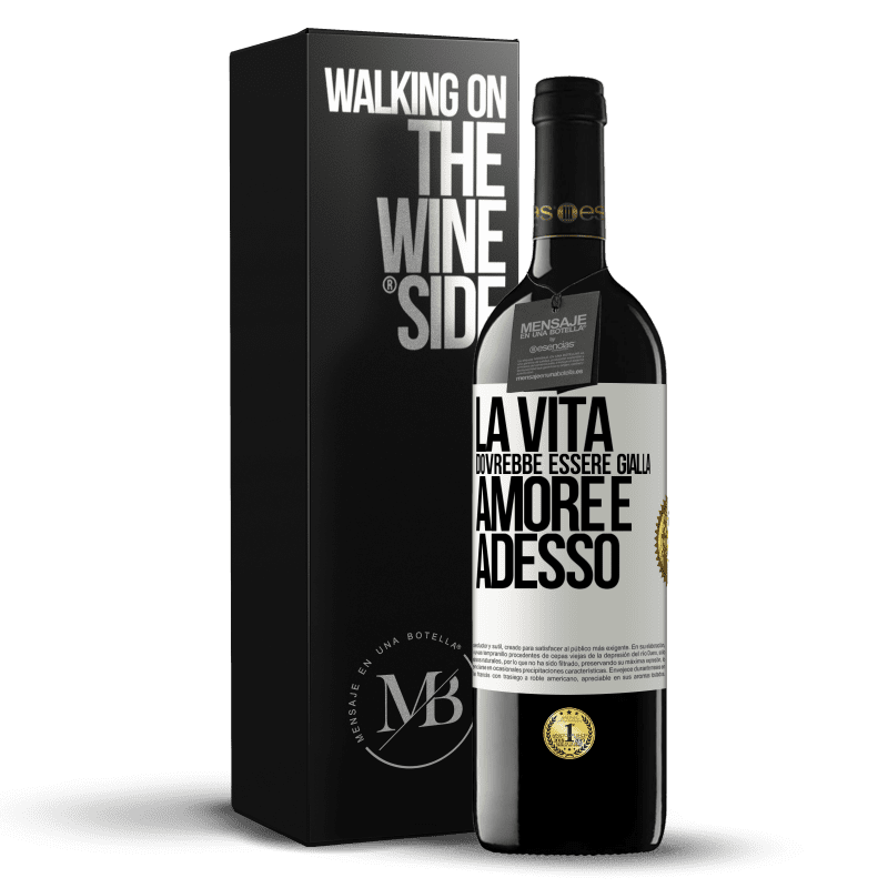 39,95 € Spedizione Gratuita | Vino rosso Edizione RED MBE Riserva La vita dovrebbe essere gialla. Amore e adesso Etichetta Bianca. Etichetta personalizzabile Riserva 12 Mesi Raccogliere 2016 Tempranillo