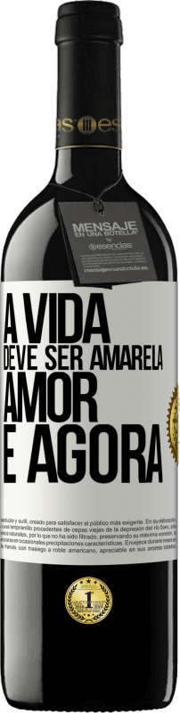 39,95 € | Vinho tinto Edição RED MBE Reserva A vida deve ser amarela. Amor e agora Etiqueta Branca. Etiqueta personalizável Reserva 12 Meses Colheita 2016 Tempranillo