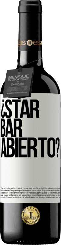 39,95 € | Vin rouge Édition RED MBE Réserve ¿STAR BAR abierto? Étiquette Blanche. Étiquette personnalisable Réserve 12 Mois Récolte 2015 Tempranillo