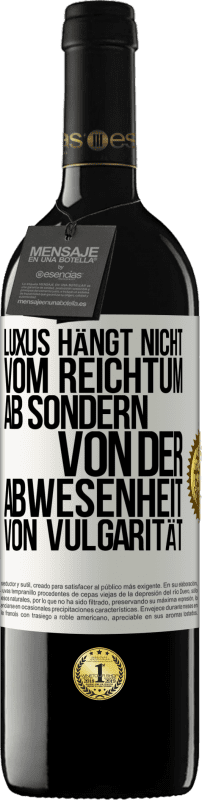 39,95 € Kostenloser Versand | Rotwein RED Ausgabe MBE Reserve Luxus hängt nicht vom Reichtum ab, sondern von der Abwesenheit von Vulgarität Weißes Etikett. Anpassbares Etikett Reserve 12 Monate Ernte 2014 Tempranillo