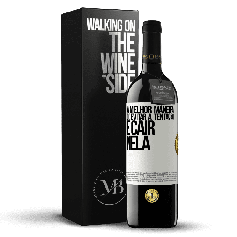 39,95 € Envio grátis | Vinho tinto Edição RED MBE Reserva A melhor maneira de evitar a tentação é cair nela Etiqueta Branca. Etiqueta personalizável Reserva 12 Meses Colheita 2014 Tempranillo