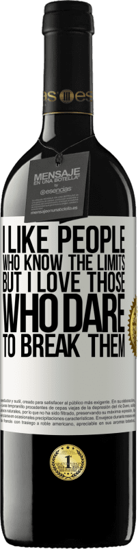 «Мне нравятся люди, которые знают пределы, но я люблю тех, кто осмеливается их нарушать» Издание RED MBE Бронировать