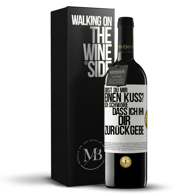 39,95 € Kostenloser Versand | Rotwein RED Ausgabe MBE Reserve Gibst du mir einen Kuss? Ich schwöre, dass ich ihn dir zurückgebe Weißes Etikett. Anpassbares Etikett Reserve 12 Monate Ernte 2015 Tempranillo