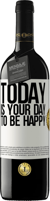 «Today is your day to be happy» RED Edition MBE Reserve
