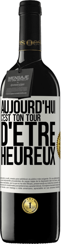 39,95 € | Vin rouge Édition RED MBE Réserve Aujourd'hui, c'est ton tour d'être heureux Étiquette Blanche. Étiquette personnalisable Réserve 12 Mois Récolte 2015 Tempranillo