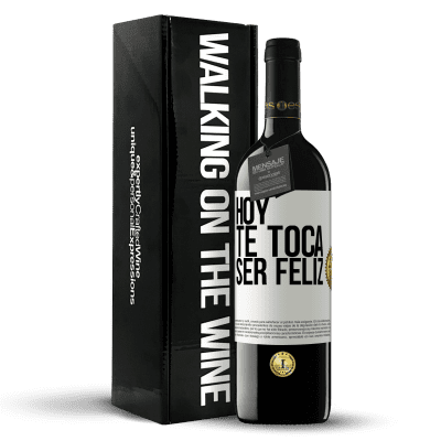 «Hoy te toca ser feliz» Edición RED MBE Reserva