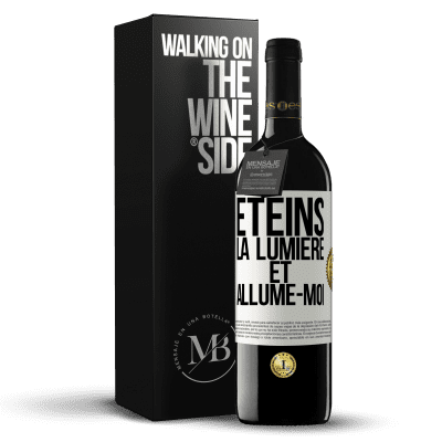 «Éteins la lumière et allume-moi» Édition RED MBE Réserve