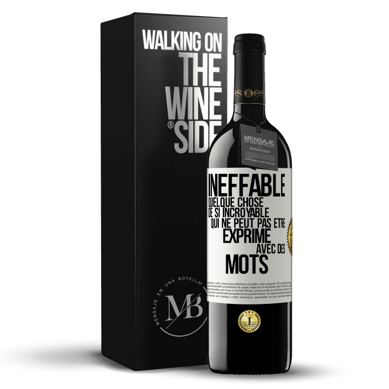 39,95 € Envoi gratuit | Vin rouge Édition RED MBE Réserve Ineffable. Quelque chose de si incroyable qui ne peut pas être exprimé avec des mots Étiquette Blanche. Étiquette personnalisable Réserve 12 Mois Récolte 2015 Tempranillo