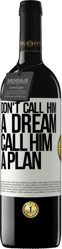 «Не называй его мечтой, называй его планом» Издание RED MBE Бронировать