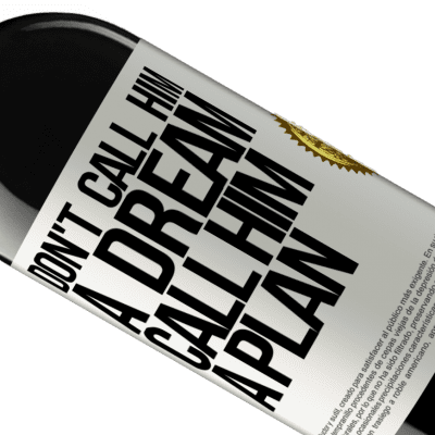 Unique & Personal Expressions. «Don't call him a dream, call him a plan» RED Edition MBE Reserve