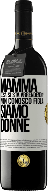 39,95 € | Vino rosso Edizione RED MBE Riserva Mamma, cosa si sta arrendendo? Non conosco figlia, siamo donne Etichetta Bianca. Etichetta personalizzabile Riserva 12 Mesi Raccogliere 2015 Tempranillo