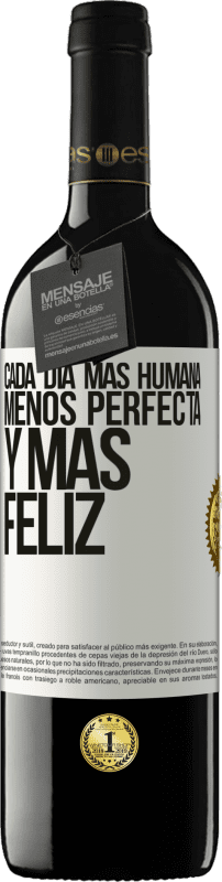 «Cada día más humana, menos perfecta y más feliz» Edición RED MBE Reserva