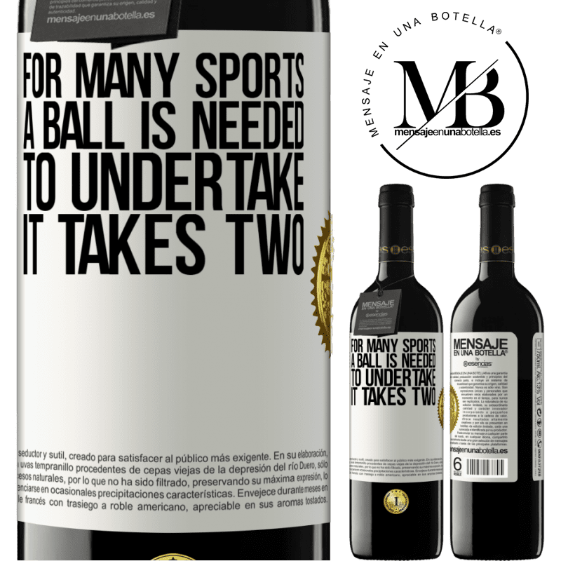 39,95 € Free Shipping | Red Wine RED Edition MBE Reserve For many sports a ball is needed. To undertake, it takes two White Label. Customizable label Reserve 12 Months Harvest 2015 Tempranillo