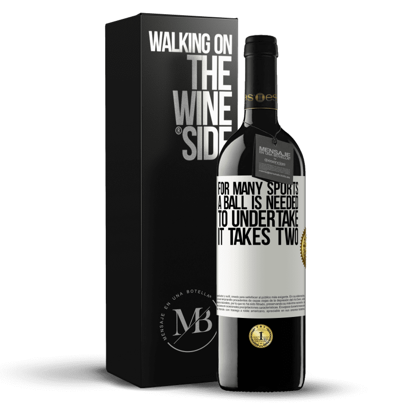 39,95 € Free Shipping | Red Wine RED Edition MBE Reserve For many sports a ball is needed. To undertake, it takes two White Label. Customizable label Reserve 12 Months Harvest 2014 Tempranillo