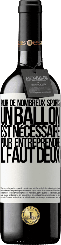 39,95 € Envoi gratuit | Vin rouge Édition RED MBE Réserve Pour de nombreux sports, un ballon est nécessaire. Pour entreprendre, il faut deux Étiquette Blanche. Étiquette personnalisable Réserve 12 Mois Récolte 2016 Tempranillo