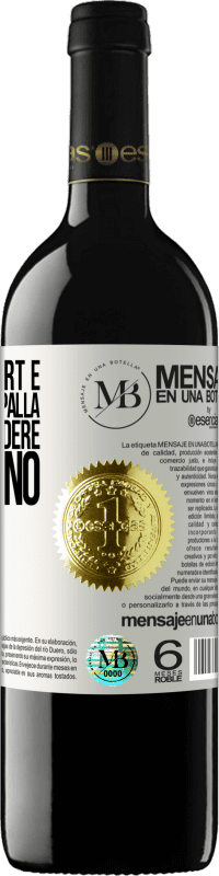 «Per molti sport è necessaria una palla. Per intraprendere, ci vogliono due» Edizione RED MBE Riserva