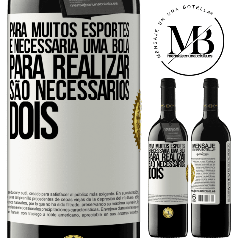39,95 € Envio grátis | Vinho tinto Edição RED MBE Reserva Para muitos esportes, é necessária uma bola. Para realizar, são necessários dois Etiqueta Branca. Etiqueta personalizável Reserva 12 Meses Colheita 2015 Tempranillo