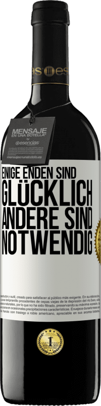 39,95 € | Rotwein RED Ausgabe MBE Reserve Einige Enden sind. glücklich Andere sind notwendig Weißes Etikett. Anpassbares Etikett Reserve 12 Monate Ernte 2014 Tempranillo