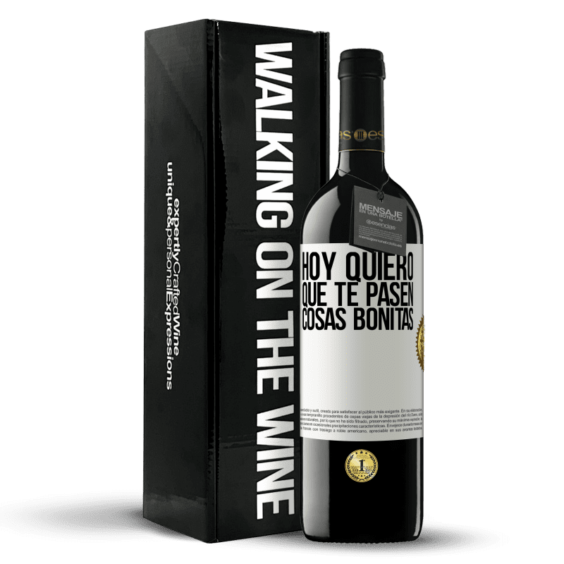 39,95 € Envío gratis | Vino Tinto Edición RED MBE Reserva Hoy quiero que te pasen cosas bonitas Etiqueta Blanca. Etiqueta personalizable Reserva 12 Meses Cosecha 2015 Tempranillo