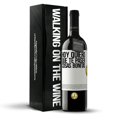 «Hoy quiero que te pasen cosas bonitas» Edición RED MBE Reserva