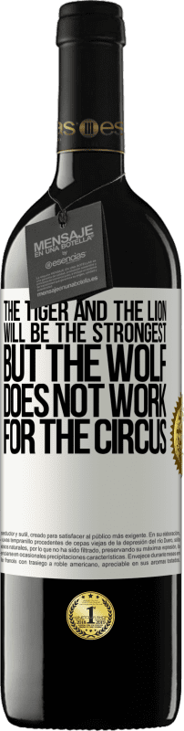 «トラとライオンは最強になりますが、オオカミはサーカスでは機能しません» REDエディション MBE 予約する