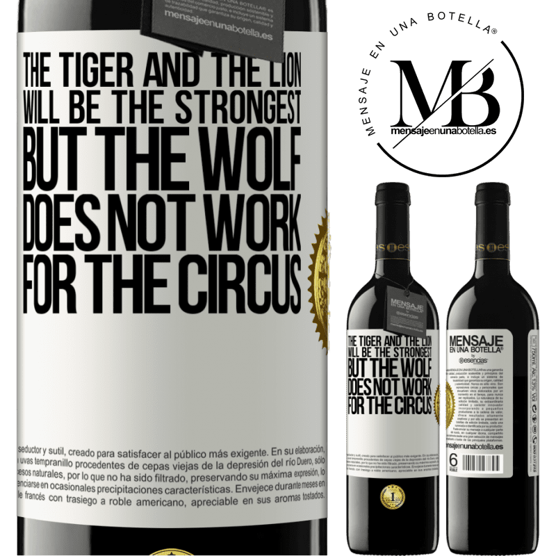 24,95 € Free Shipping | Red Wine RED Edition Crianza 6 Months The tiger and the lion will be the strongest, but the wolf does not work for the circus White Label. Customizable label Aging in oak barrels 6 Months Harvest 2019 Tempranillo