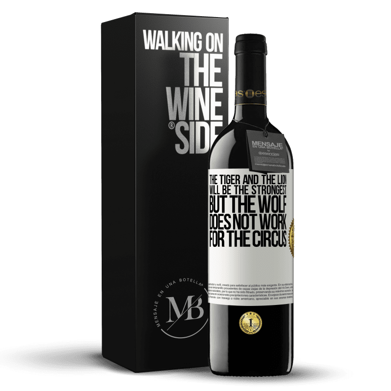 39,95 € Free Shipping | Red Wine RED Edition MBE Reserve The tiger and the lion will be the strongest, but the wolf does not work for the circus White Label. Customizable label Reserve 12 Months Harvest 2015 Tempranillo