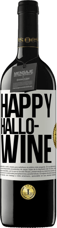 Бесплатная доставка | Красное вино Издание RED MBE Бронировать Happy Hallo-Wine Белая этикетка. Настраиваемая этикетка Бронировать 12 Месяцы Урожай 2014 Tempranillo