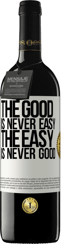 39,95 € Free Shipping | Red Wine RED Edition MBE Reserve The good is never easy. The easy is never good White Label. Customizable label Reserve 12 Months Harvest 2016 Tempranillo