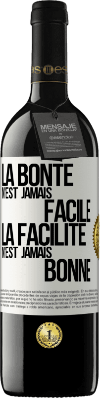 39,95 € Envoi gratuit | Vin rouge Édition RED MBE Réserve La bonté n'est jamais facile. La facilité n'est jamais bonne Étiquette Blanche. Étiquette personnalisable Réserve 12 Mois Récolte 2016 Tempranillo