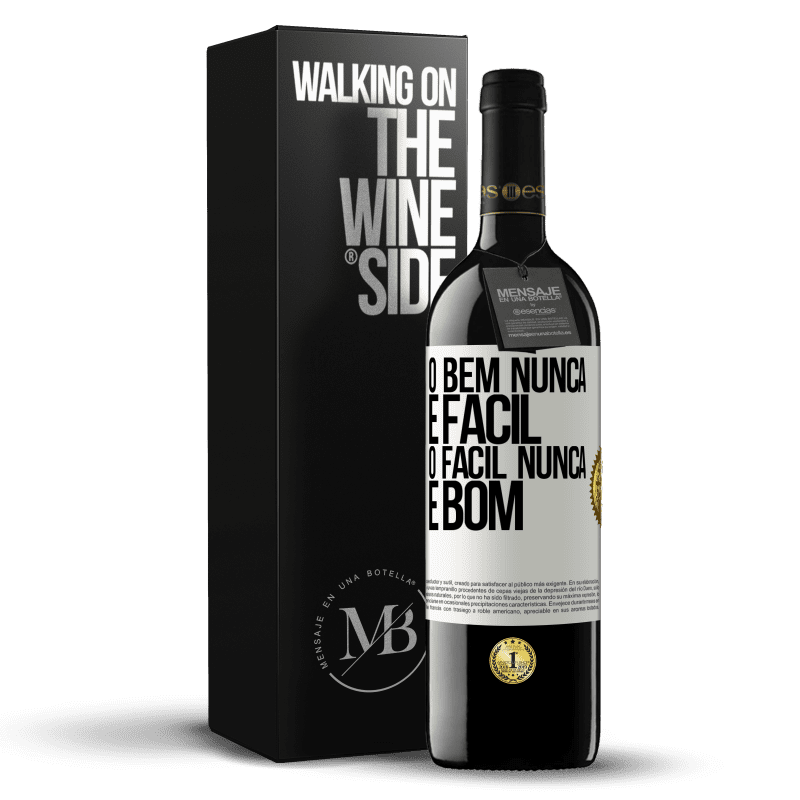 39,95 € Envio grátis | Vinho tinto Edição RED MBE Reserva O bem nunca é fácil. O fácil nunca é bom Etiqueta Branca. Etiqueta personalizável Reserva 12 Meses Colheita 2015 Tempranillo