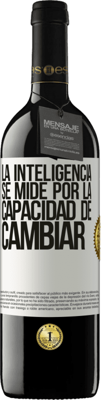 «La inteligencia se mide por la capacidad de cambiar» Edición RED MBE Reserva