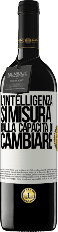 39,95 € Spedizione Gratuita | Vino rosso Edizione RED MBE Riserva L'intelligenza si misura dalla capacità di cambiare Etichetta Bianca. Etichetta personalizzabile Riserva 12 Mesi Raccogliere 2014 Tempranillo