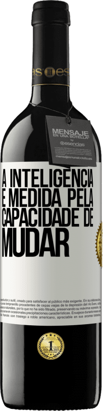 «A inteligência é medida pela capacidade de mudar» Edição RED MBE Reserva
