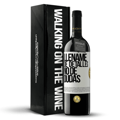 «Lléname de detalles, no de dudas» Edición RED MBE Reserva