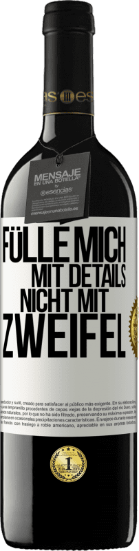 39,95 € | Rotwein RED Ausgabe MBE Reserve Fülle mich mit Details, nicht mit Zweifel Weißes Etikett. Anpassbares Etikett Reserve 12 Monate Ernte 2014 Tempranillo