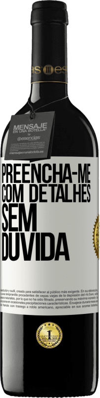 39,95 € | Vinho tinto Edição RED MBE Reserva Preencha-me com detalhes, sem dúvida Etiqueta Branca. Etiqueta personalizável Reserva 12 Meses Colheita 2016 Tempranillo