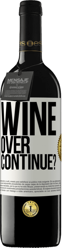 39,95 € | Vino rosso Edizione RED MBE Riserva Wine over. Continue? Etichetta Bianca. Etichetta personalizzabile Riserva 12 Mesi Raccogliere 2014 Tempranillo