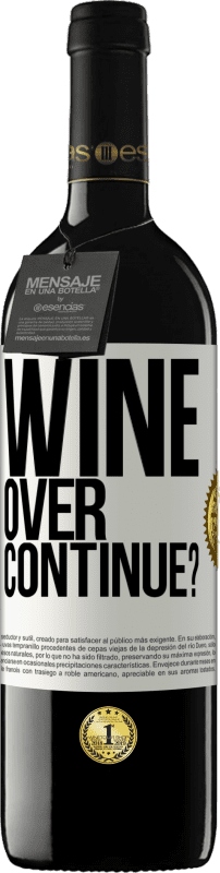 39,95 € Spedizione Gratuita | Vino rosso Edizione RED MBE Riserva Wine over. Continue? Etichetta Bianca. Etichetta personalizzabile Riserva 12 Mesi Raccogliere 2016 Tempranillo