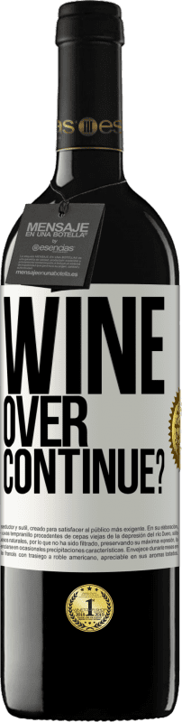39,95 € Envio grátis | Vinho tinto Edição RED MBE Reserva Wine over. Continue? Etiqueta Branca. Etiqueta personalizável Reserva 12 Meses Colheita 2016 Tempranillo
