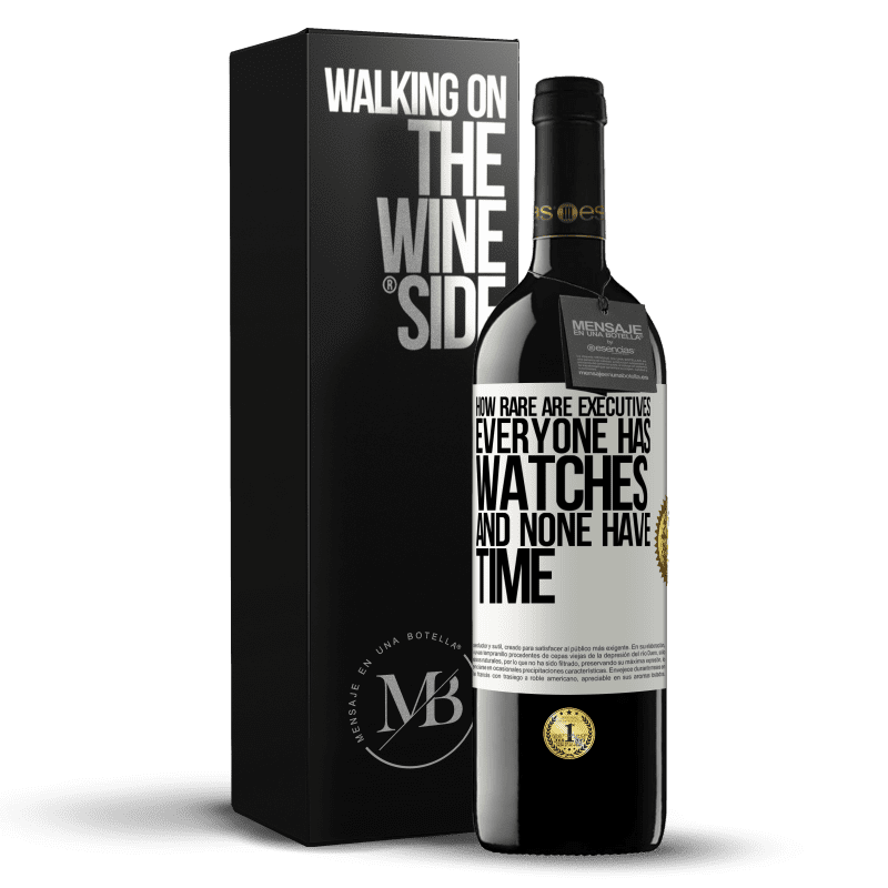 39,95 € Free Shipping | Red Wine RED Edition MBE Reserve How rare are executives. Everyone has watches and none have time White Label. Customizable label Reserve 12 Months Harvest 2014 Tempranillo