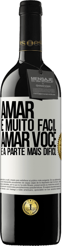 39,95 € | Vinho tinto Edição RED MBE Reserva Amar é muito fácil, amar você é a parte mais difícil Etiqueta Branca. Etiqueta personalizável Reserva 12 Meses Colheita 2014 Tempranillo